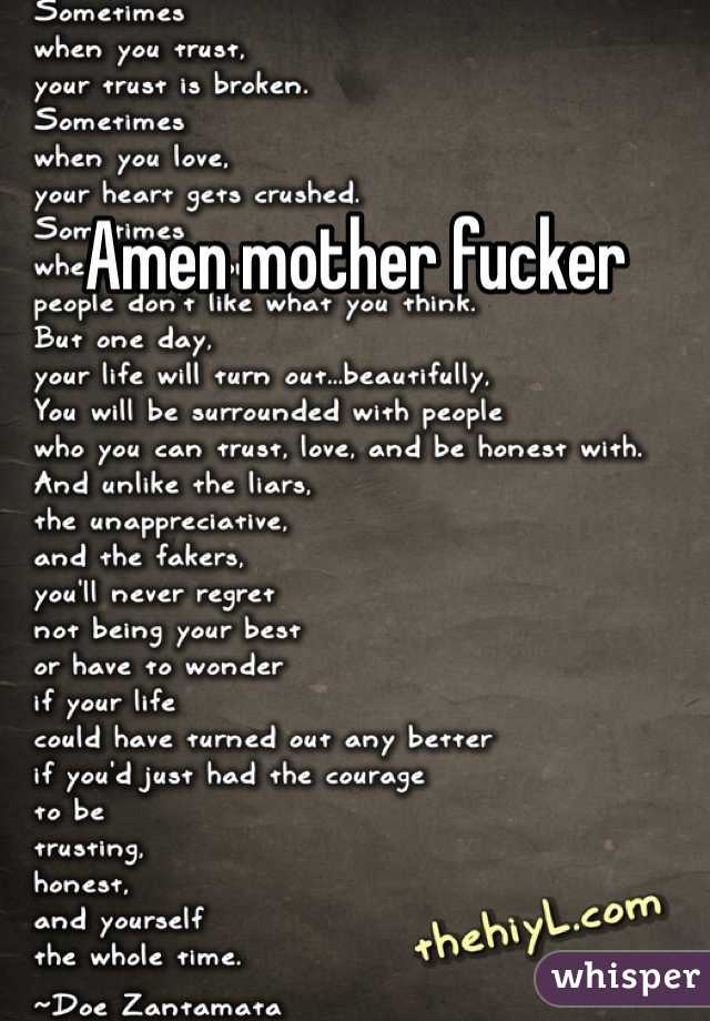 Amen mother fucker