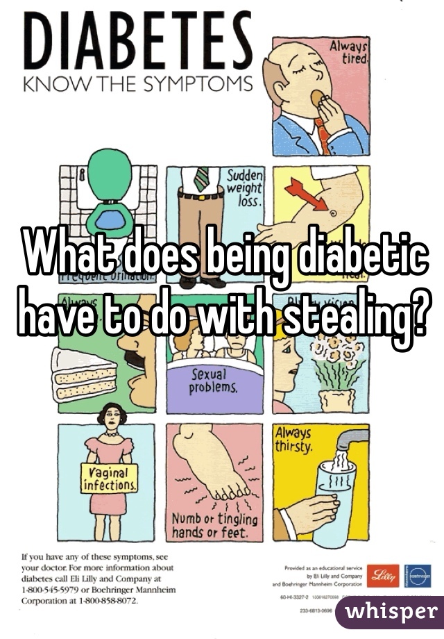 What does being diabetic have to do with stealing?