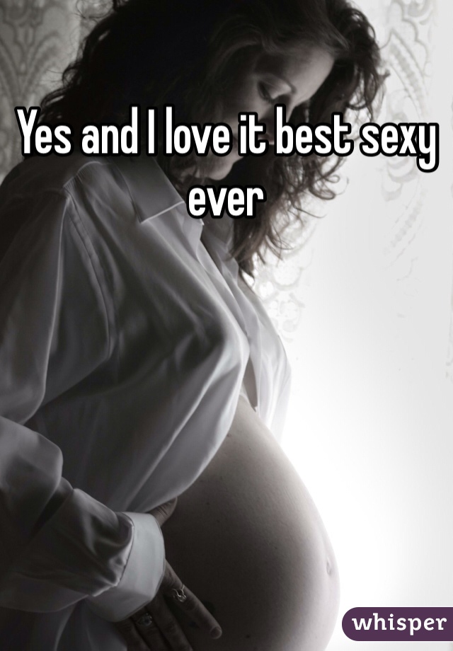 Yes and I love it best sexy ever