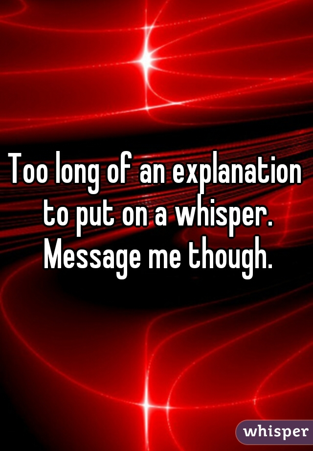 Too long of an explanation to put on a whisper. Message me though.