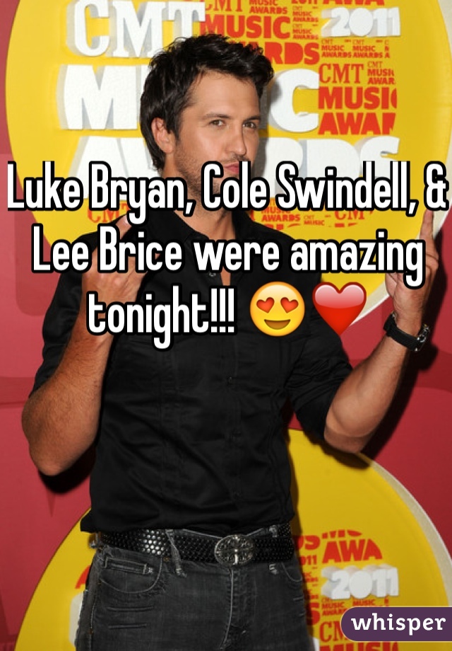Luke Bryan, Cole Swindell, & Lee Brice were amazing tonight!!! 😍❤️