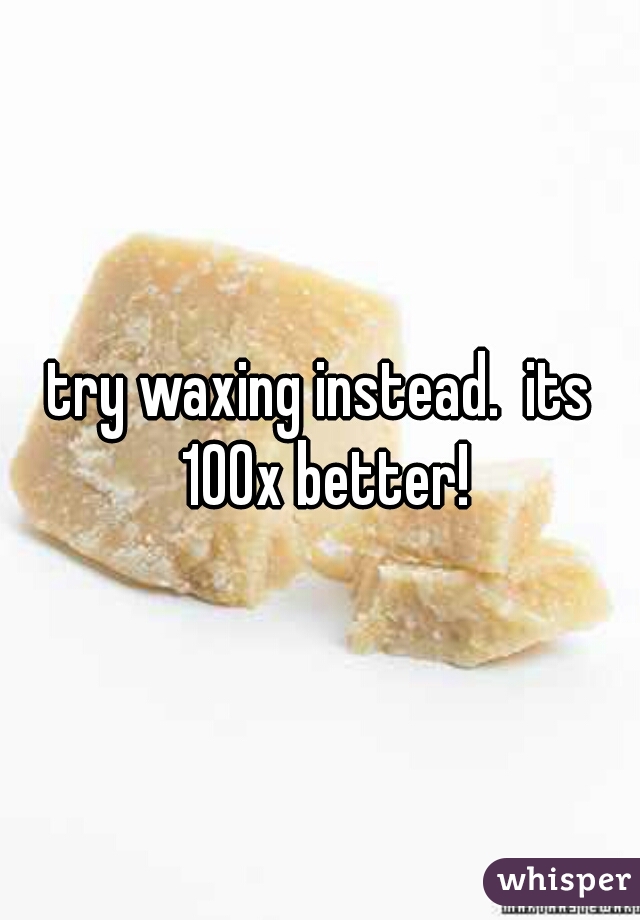 try waxing instead.  its 100x better!