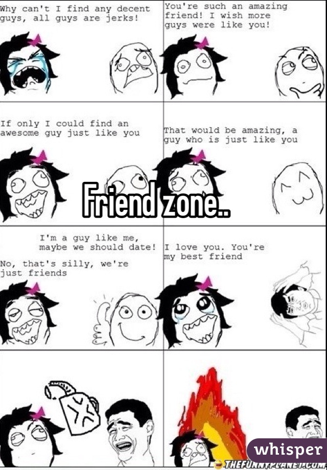 Friend zone..