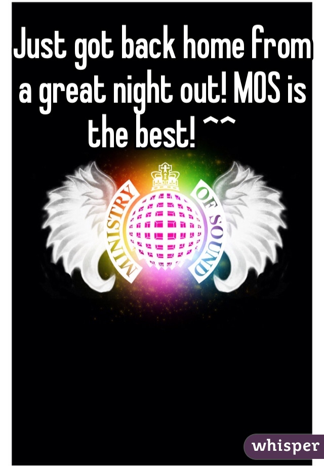 Just got back home from a great night out! MOS is the best! ^^