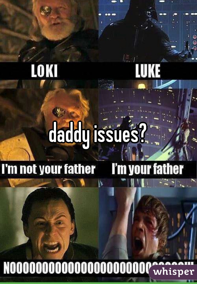daddy issues?