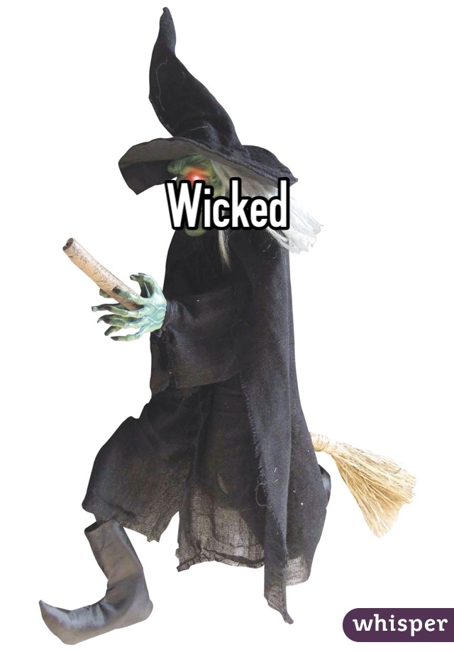 Wicked 