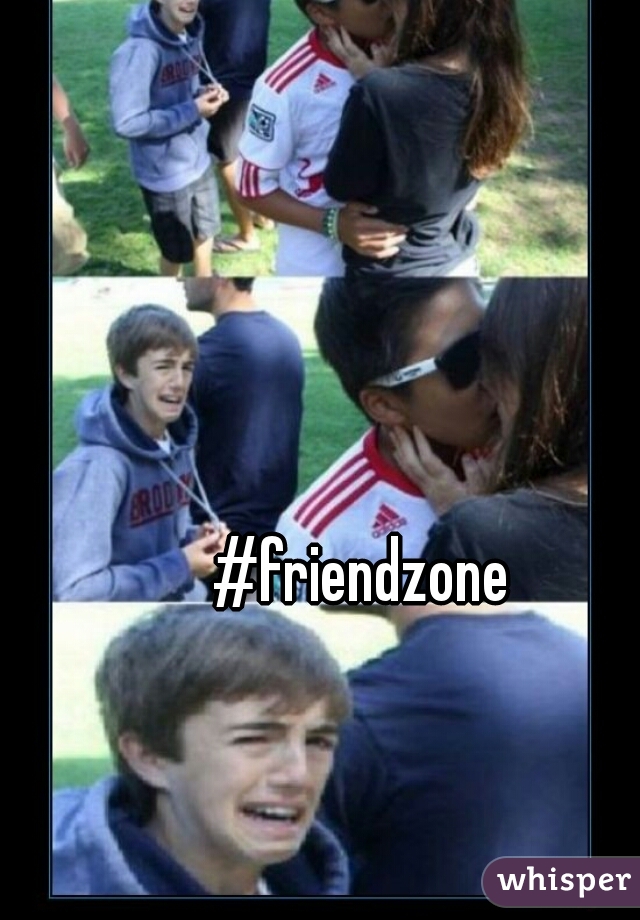 #friendzone