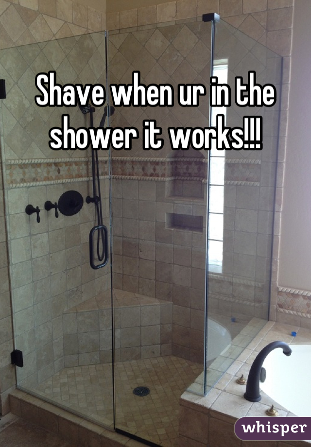 Shave when ur in the shower it works!!!