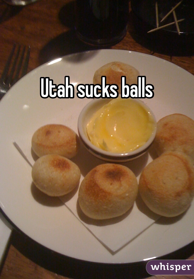 Utah sucks balls