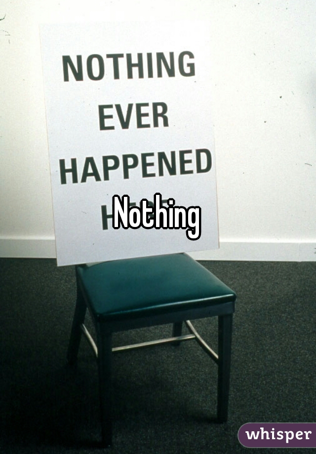 Nothing