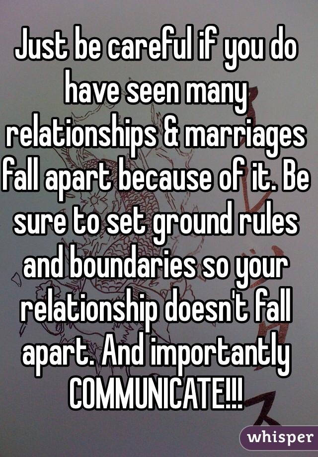 Just be careful if you do have seen many relationships & marriages fall apart because of it. Be sure to set ground rules and boundaries so your relationship doesn't fall apart. And importantly COMMUNICATE!!!