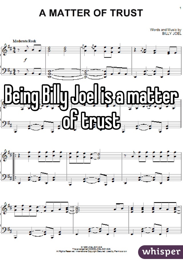 Being Billy Joel is a matter of trust