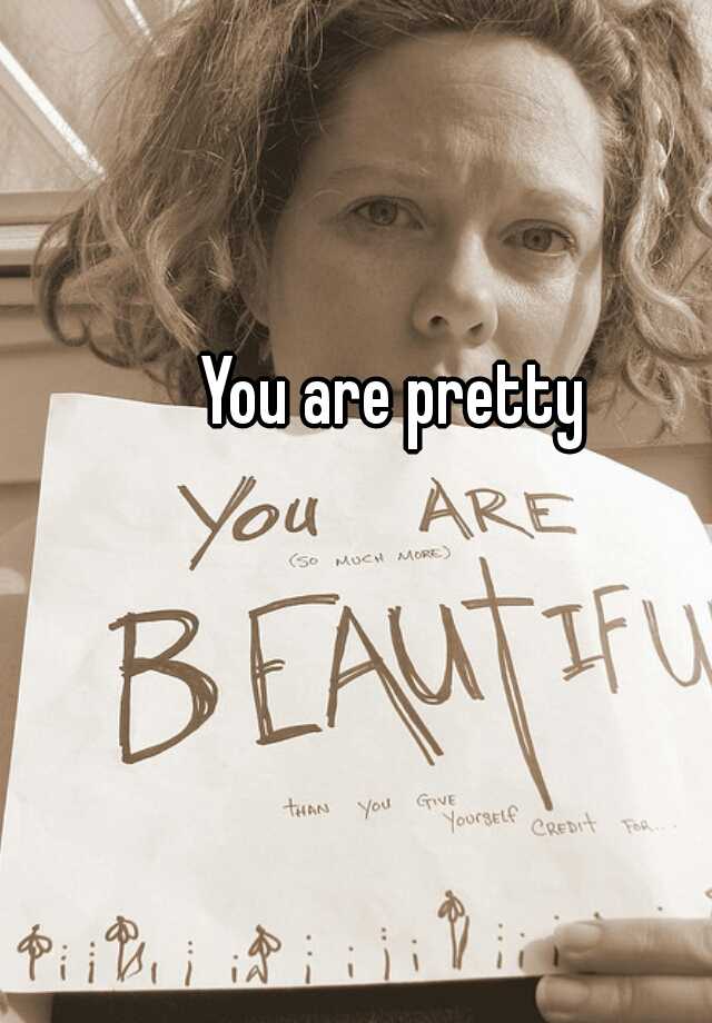 you-are-pretty