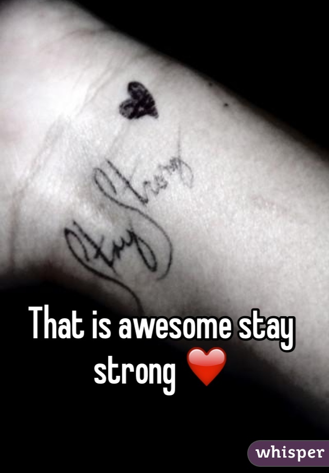 That is awesome stay strong ❤️