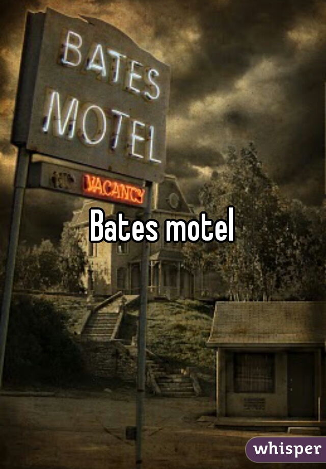 Bates motel
