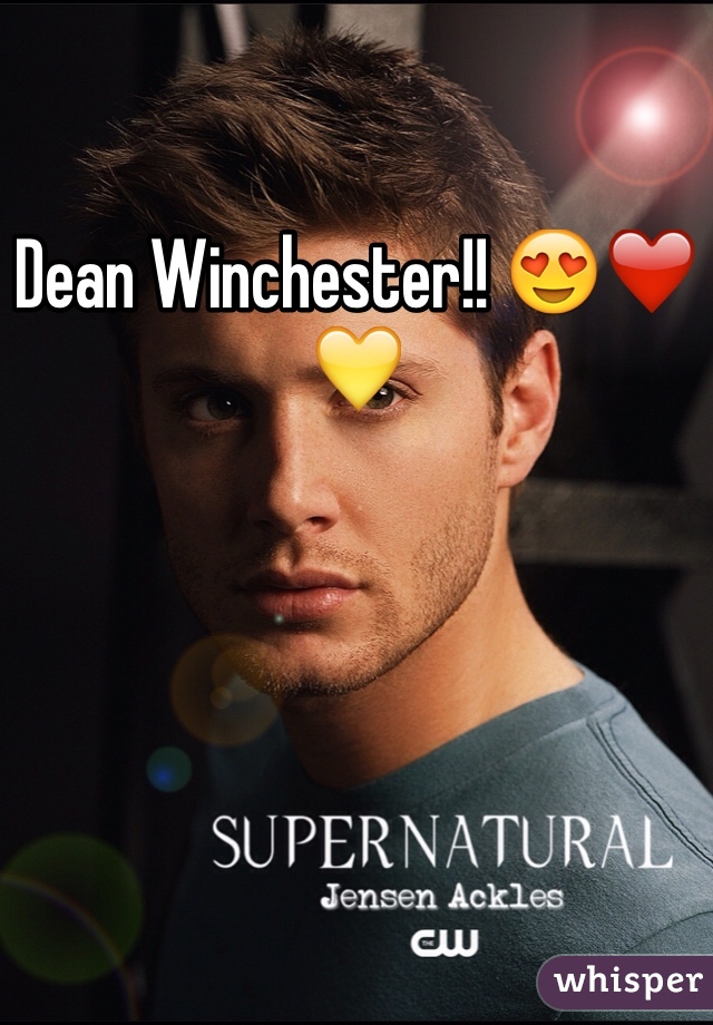 Dean Winchester!! 😍❤️💛