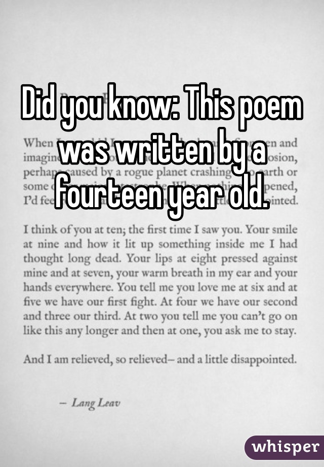 Did you know: This poem was written by a fourteen year old.  