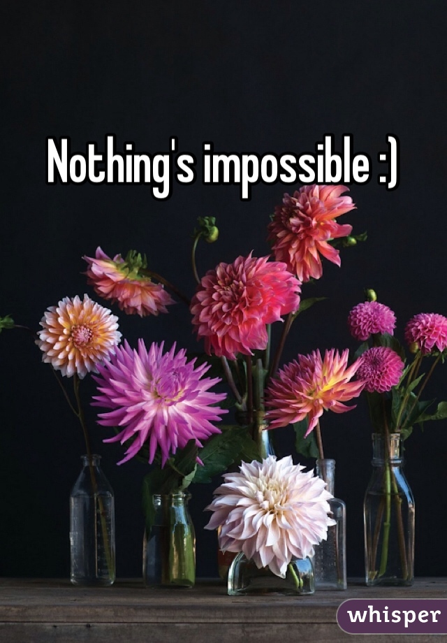 Nothing's impossible :) 