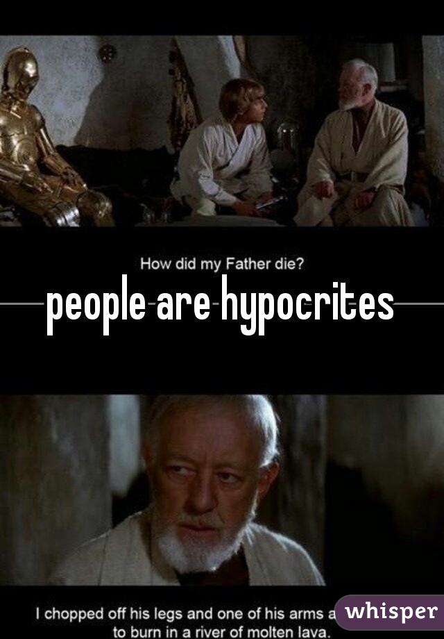 people are hypocrites