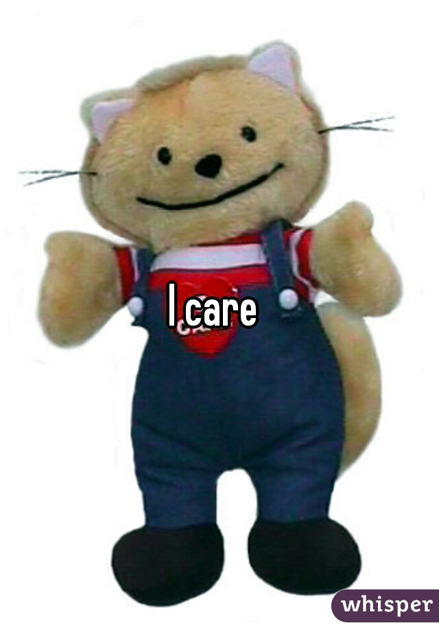 I care 