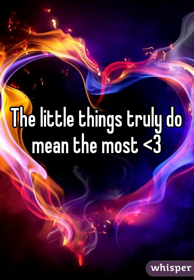 The little things truly do mean the most <3 
