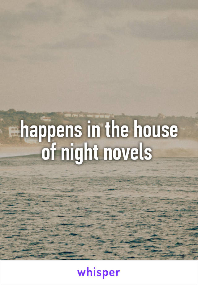 happens in the house of night novels 