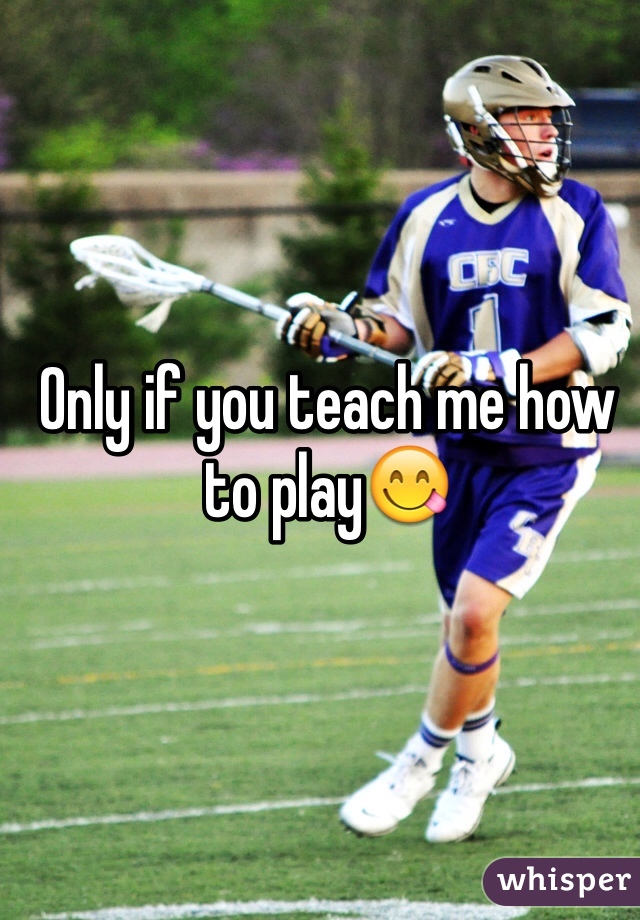 Only if you teach me how to play😋