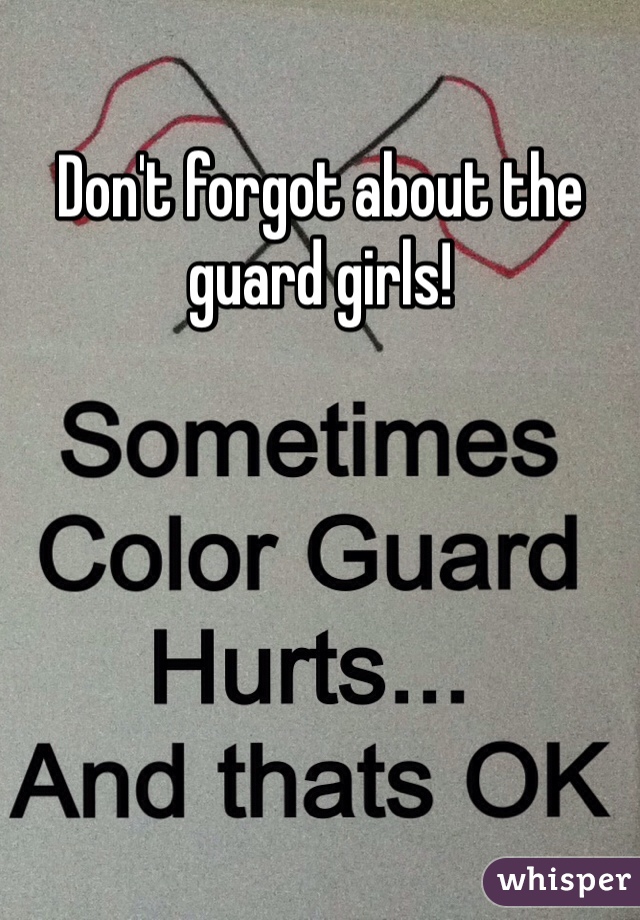Don't forgot about the guard girls!