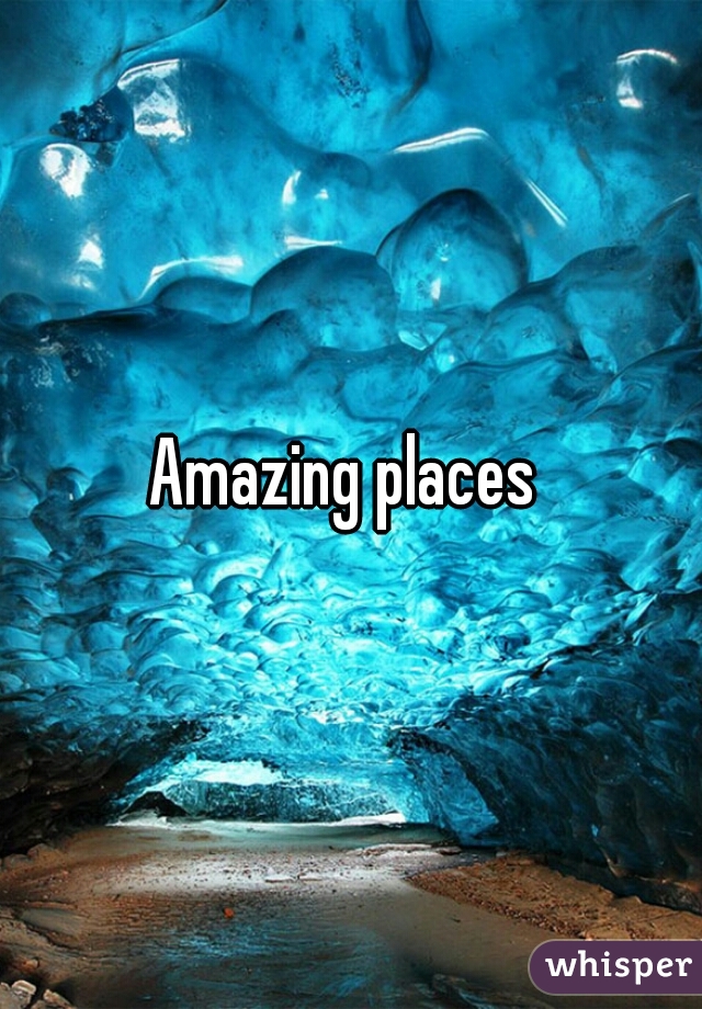 Amazing places 