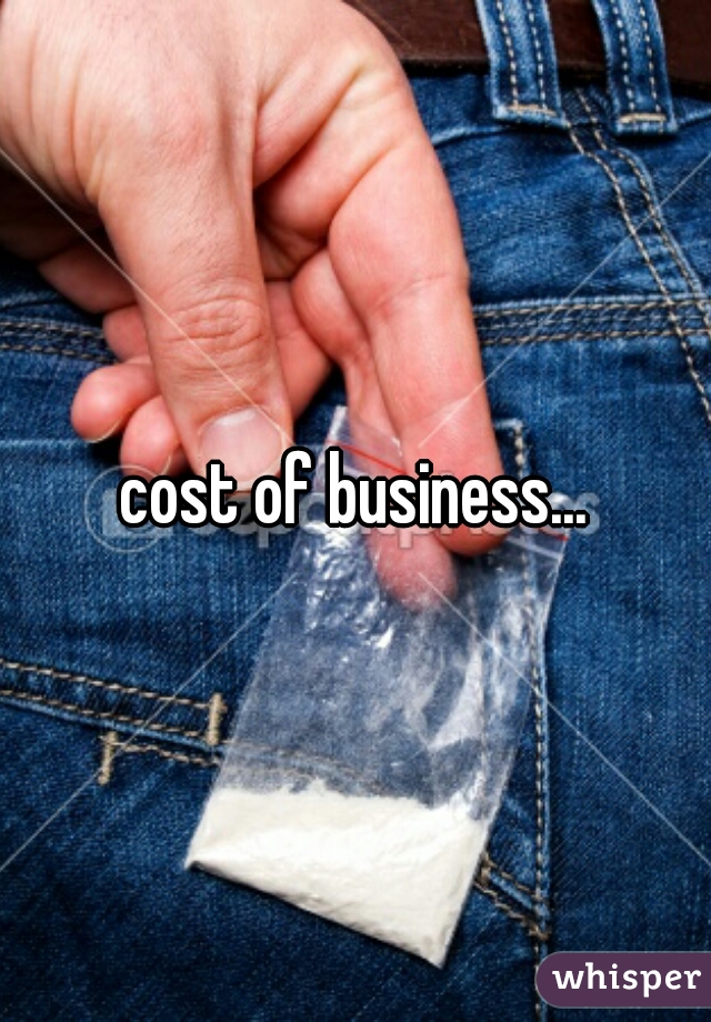 cost of business...