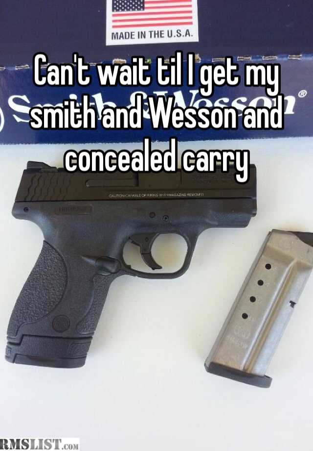 Can't wait til I get my smith and Wesson and concealed carry 