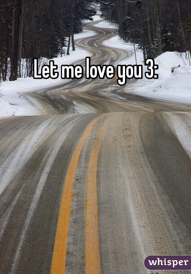 Let me love you 3: 