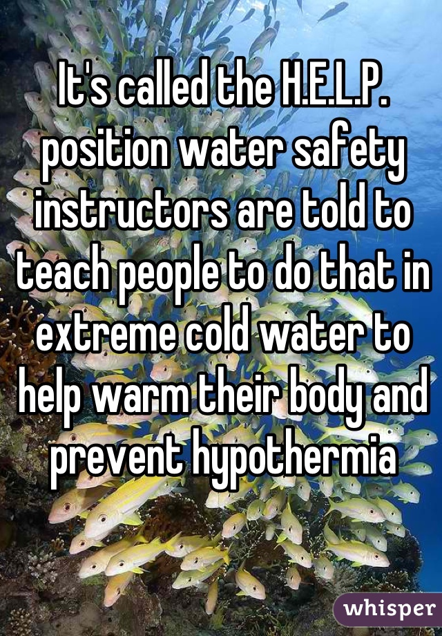 It's called the H.E.L.P. position water safety instructors are told to teach people to do that in extreme cold water to help warm their body and prevent hypothermia