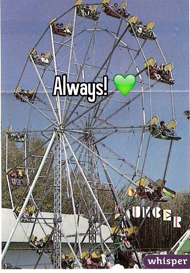 Always! 💚