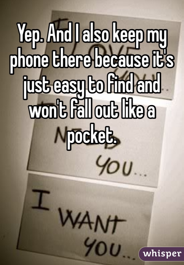 Yep. And I also keep my phone there because it's just easy to find and won't fall out like a pocket.