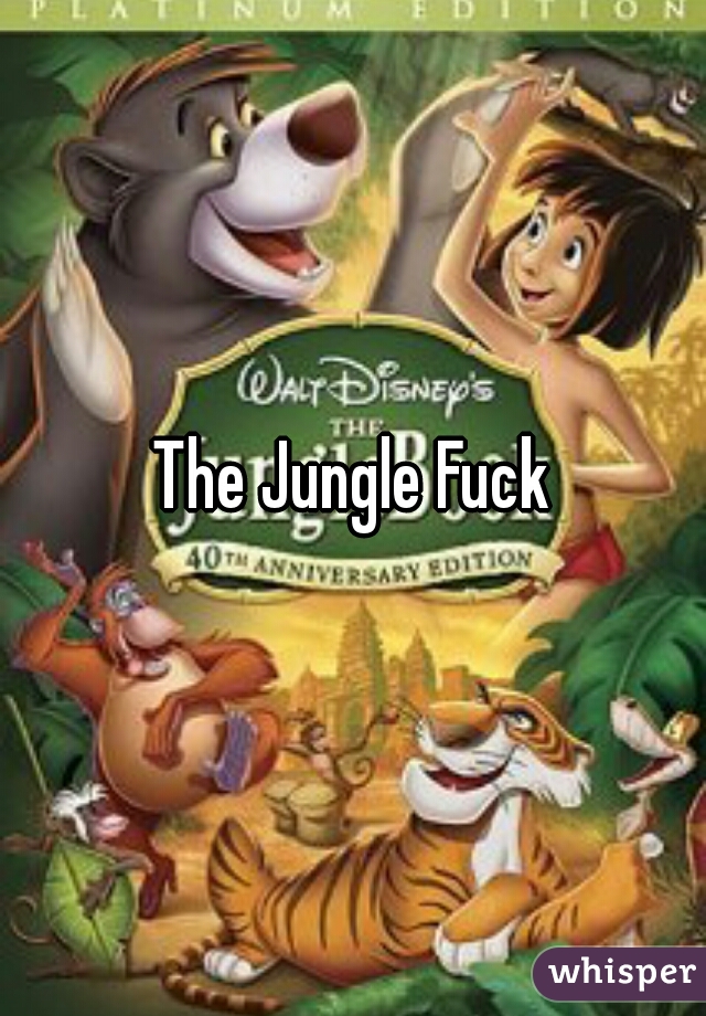 The Jungle Fuck