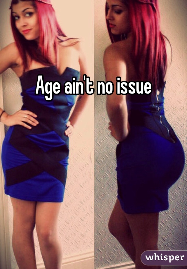 Age ain't no issue 