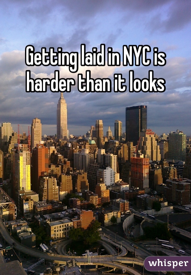 Getting laid in NYC is harder than it looks 