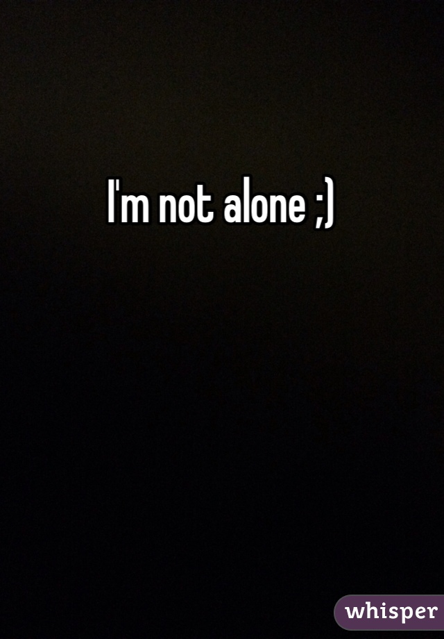 I'm not alone ;)