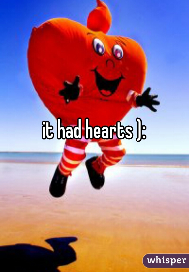 it had hearts ):
