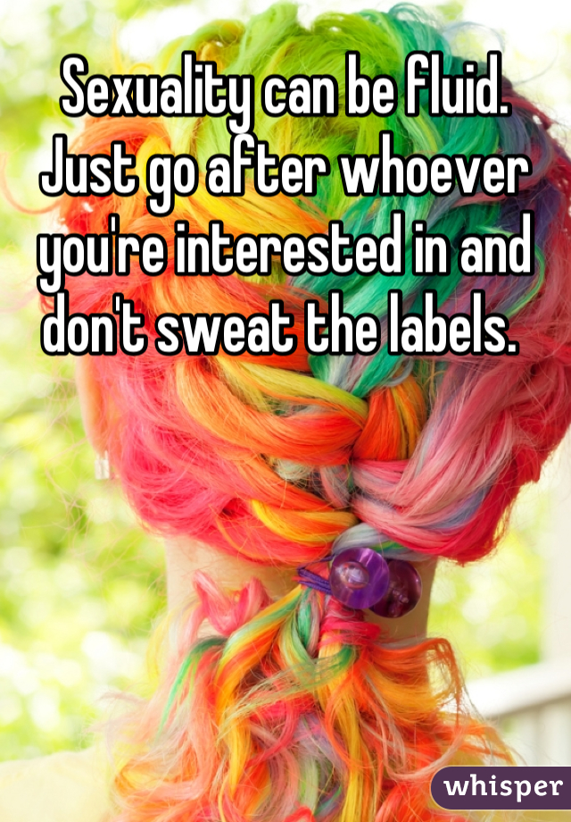 Sexuality can be fluid. Just go after whoever you're interested in and don't sweat the labels. 