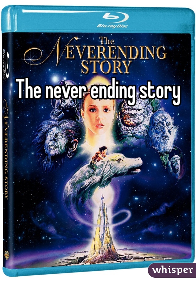 The never ending story
