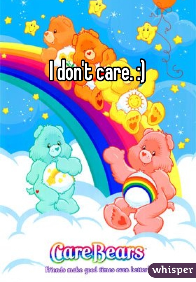 I don't care. :)