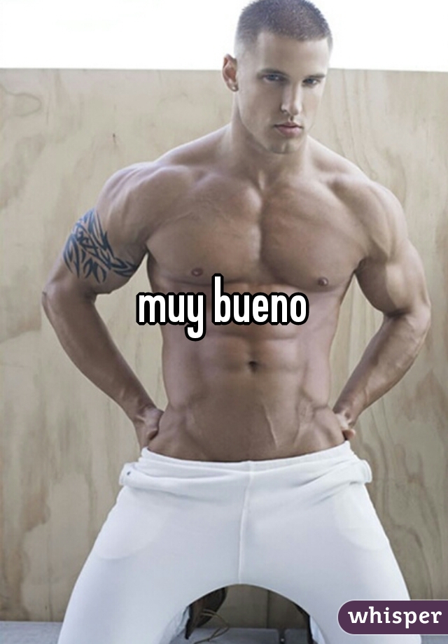 muy bueno