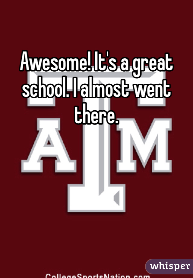 Awesome! It's a great school. I almost went there.