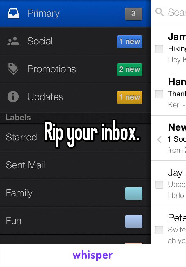 Rip your inbox. 