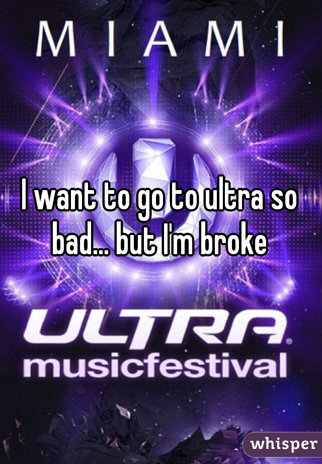 I want to go to ultra so bad... but I'm broke 