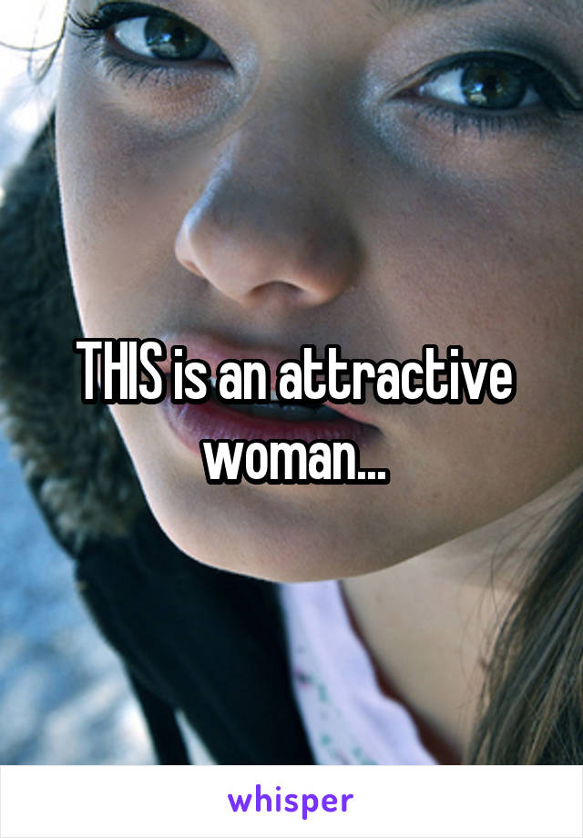 THIS is an attractive woman...