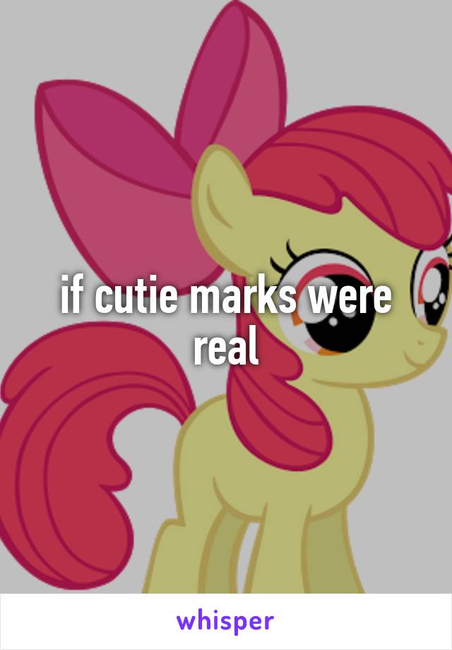 if cutie marks were real