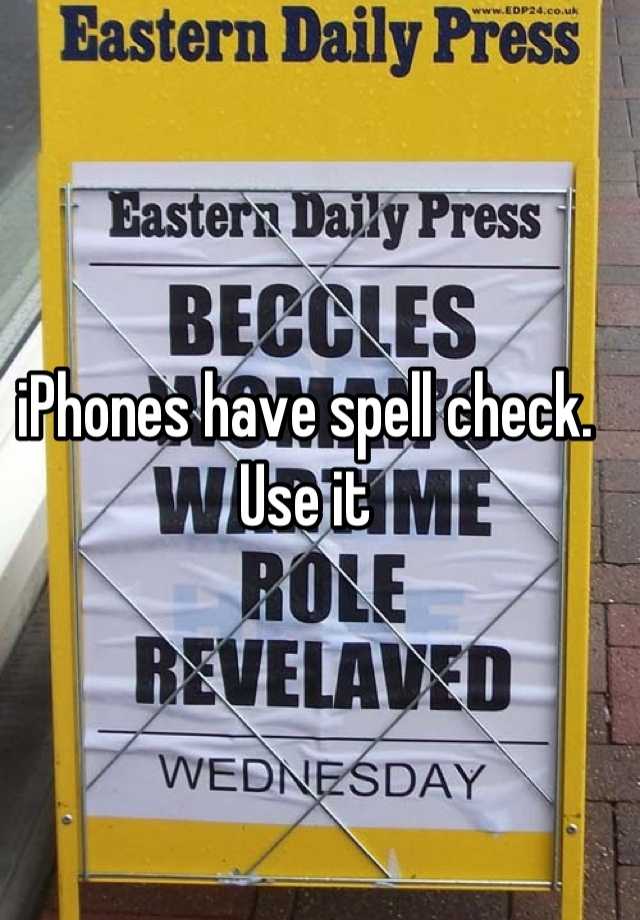 iphones-have-spell-check-use-it